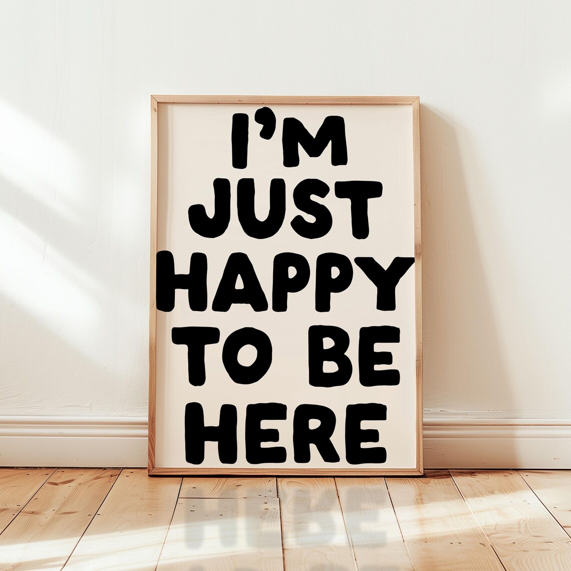 Im Just Happy to Be Here Bold Black Neutral Funny Quote Wall Art - Image 2