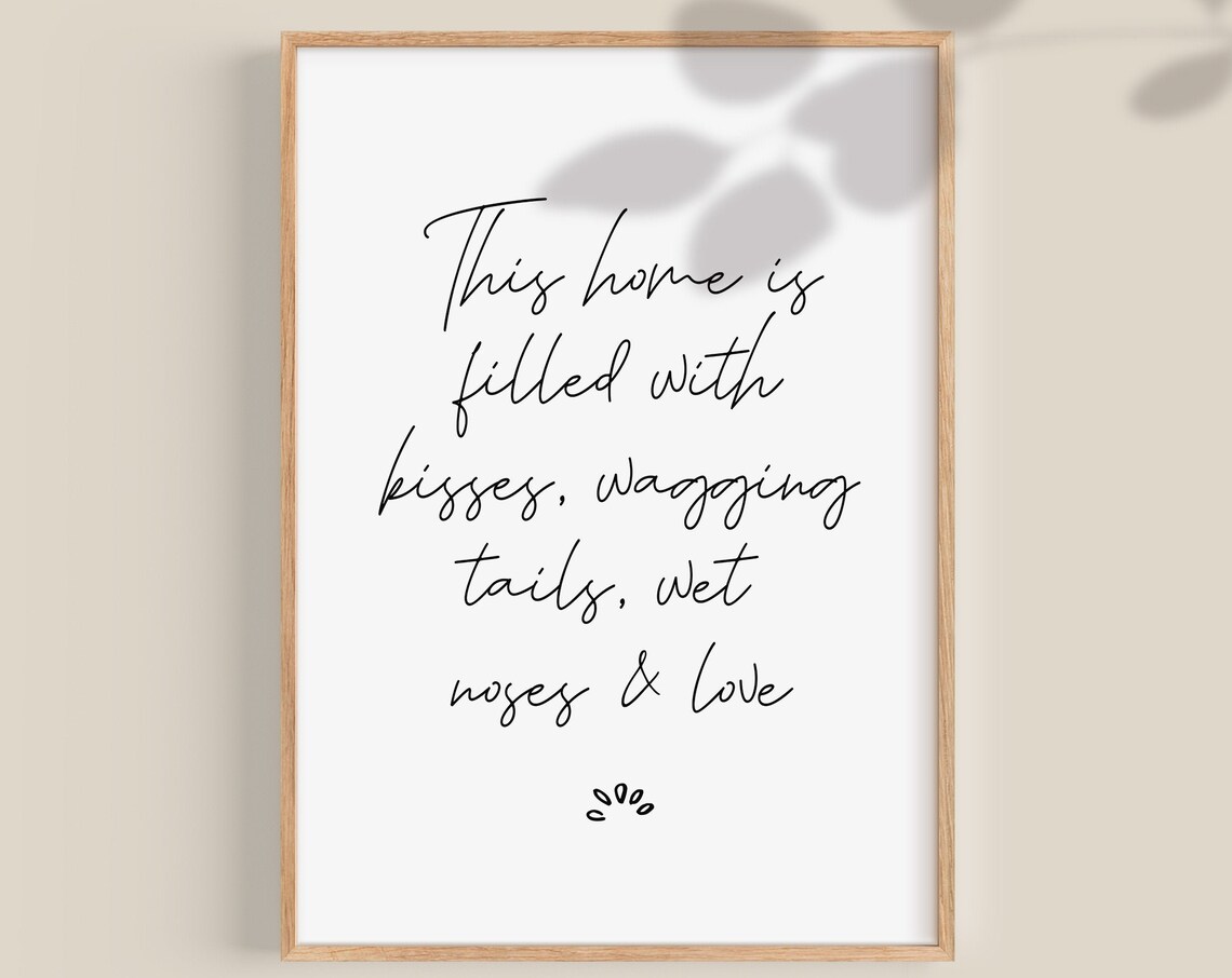 This Home Is Filled With Kisses Wagging Tails Dog Quote Poster