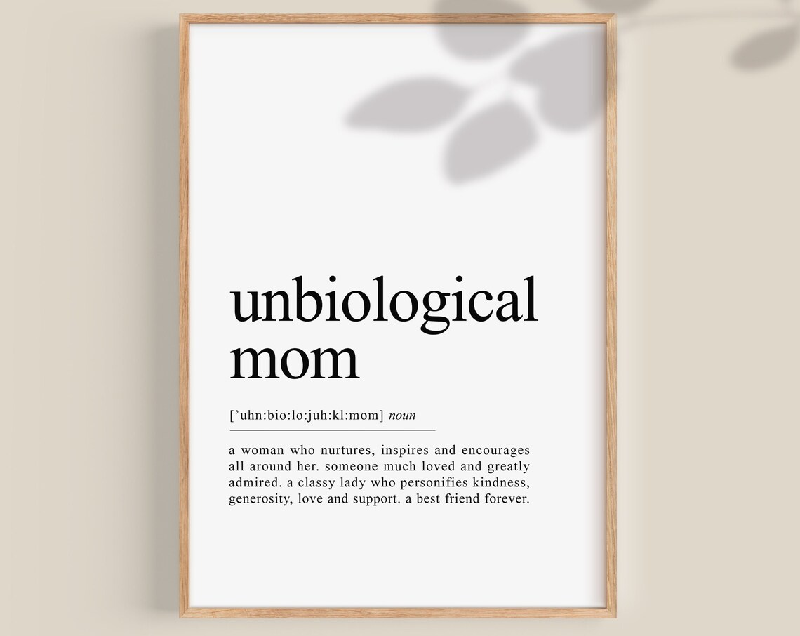 Unbiological Mom Definition Mother's Day Art Print