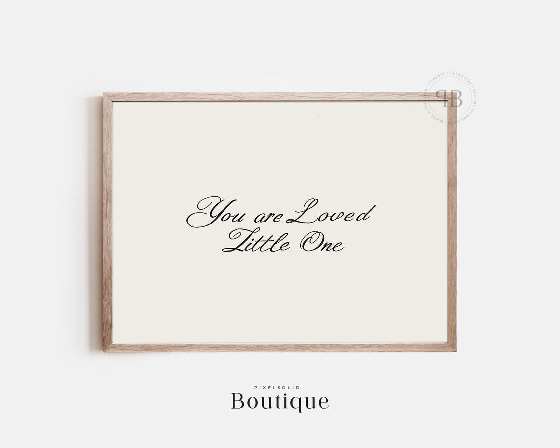 You Are Loved Little One Elegant Script Nursery Quote Poster