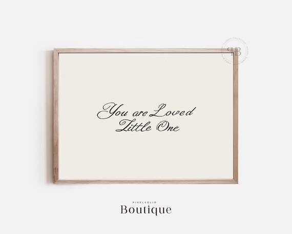 Minimalist Nursery Wall Art You Are Loved Little One Script Print For Kids Room Vintage Style Baby Shower Gift No612