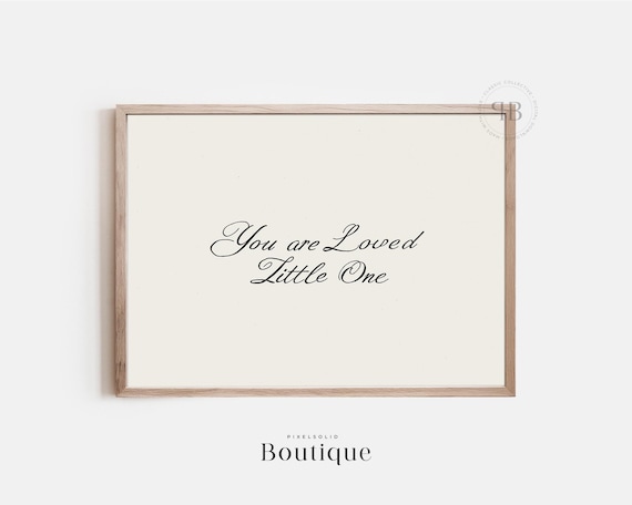 You Are Loved Little One Elegant Script Nursery Quote Poster