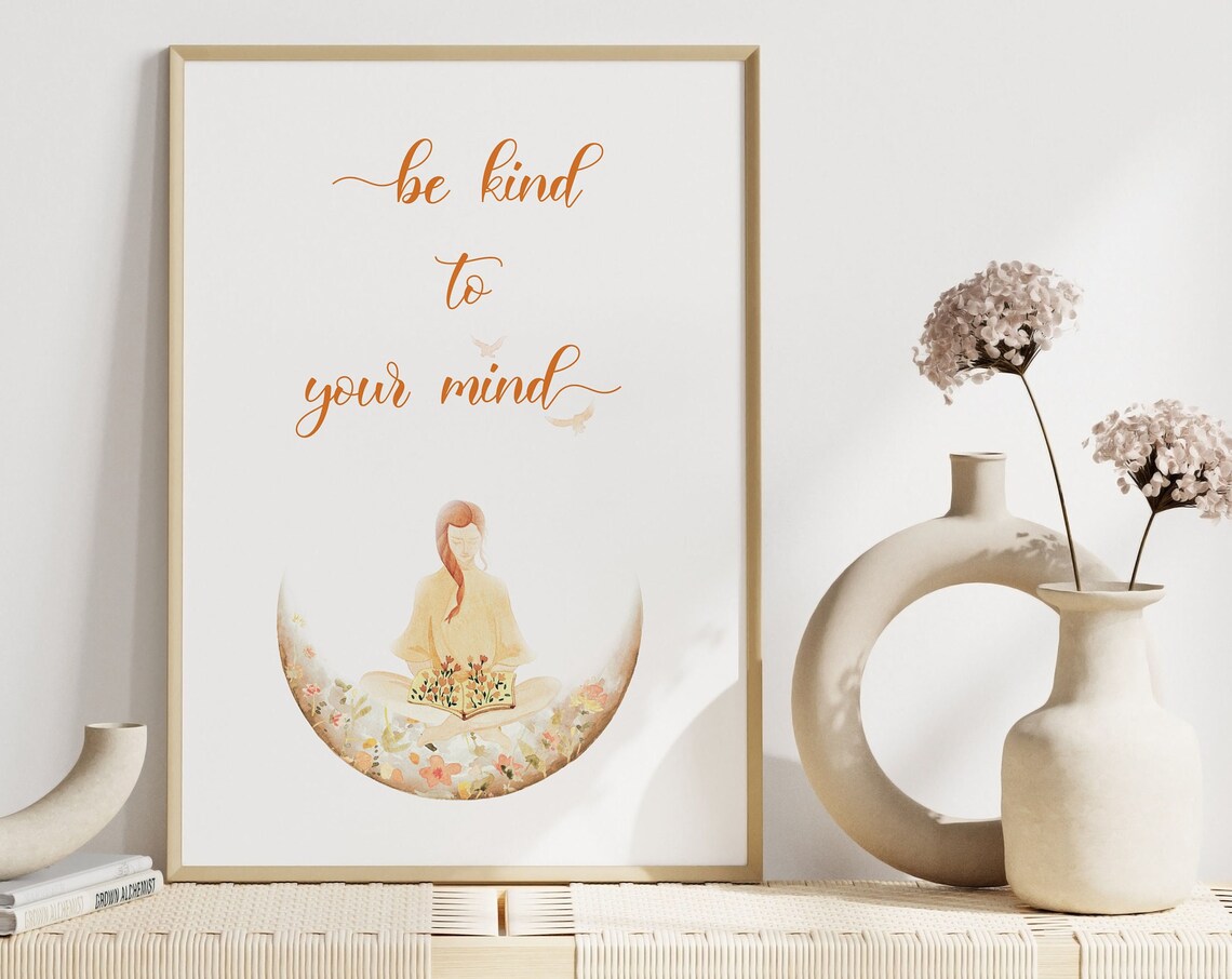 Be Kind To Your Mind Mindfulness And Self Love Quote Art Print