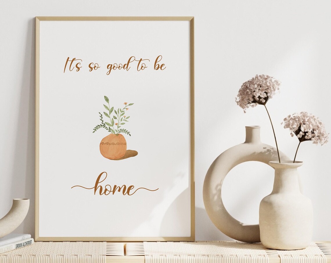 Its So Good to Be Home Script Quote with Terracotta Potted Plant Print