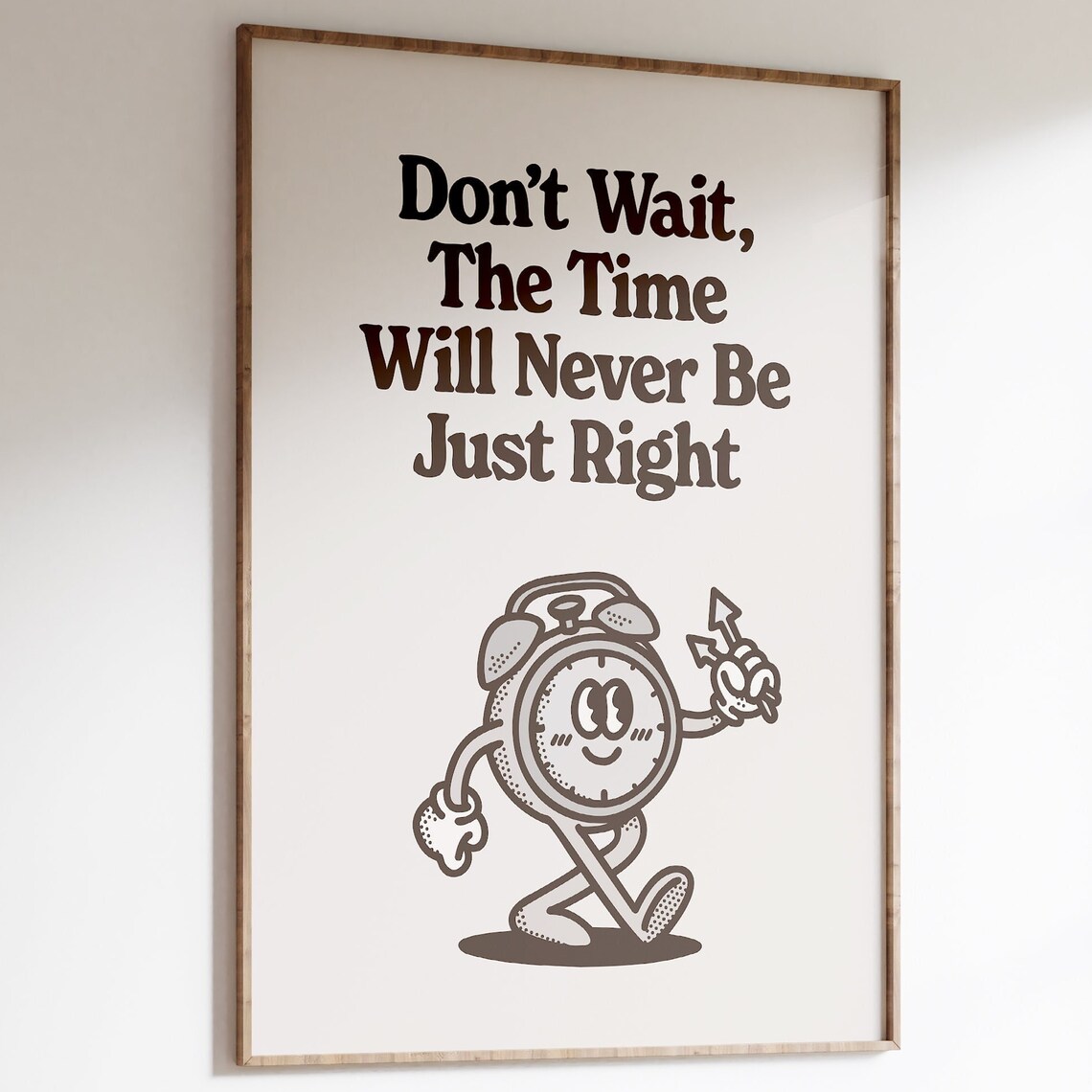 Don’t Wait Quote Print, Retro Motivational Poster