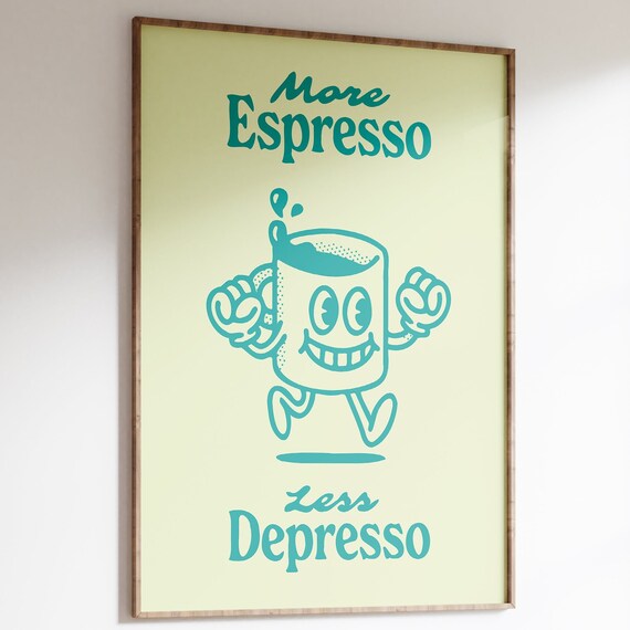 Retro Coffee Art Print, More Espresso Less Depresso