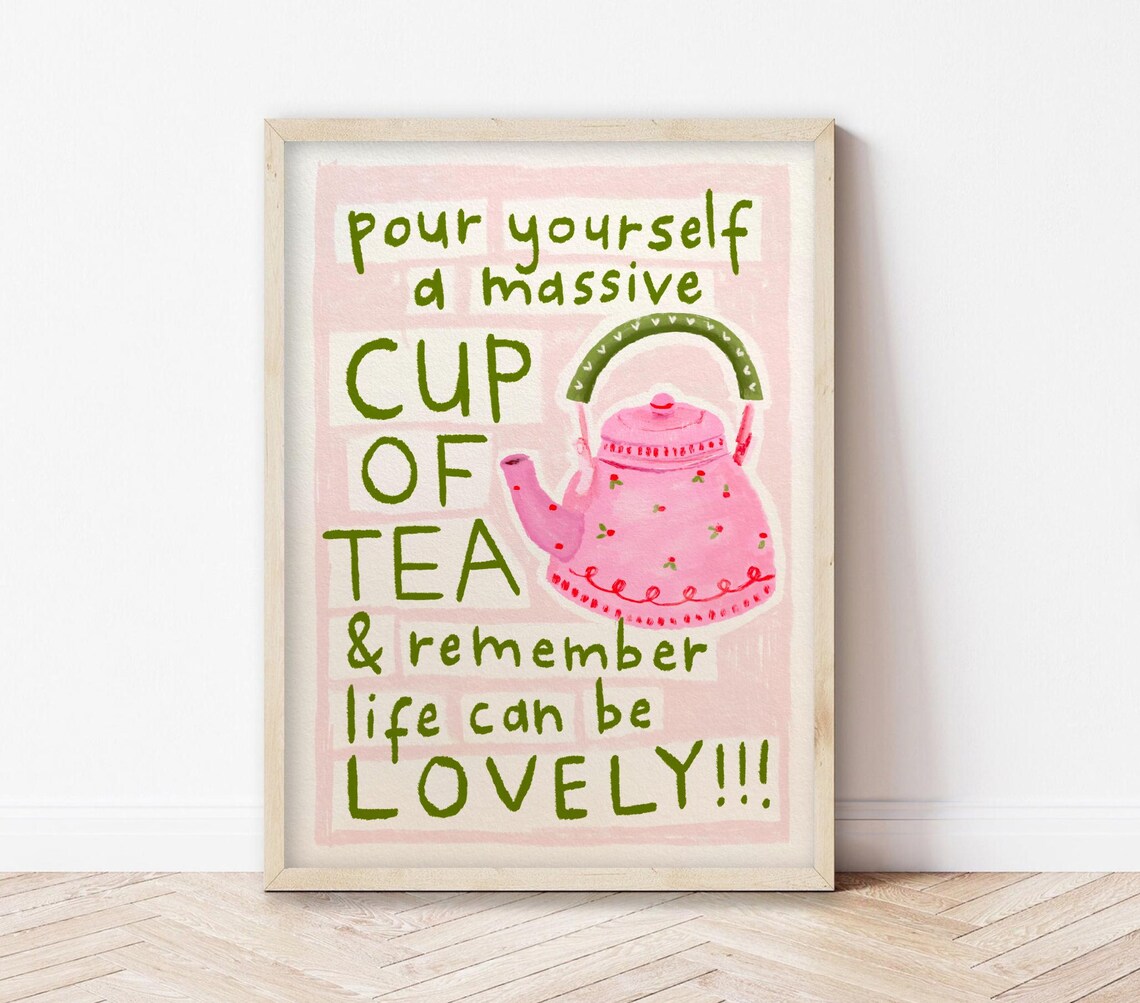 Big Cup Of Tea Art Print, Kitchen Wall Decor