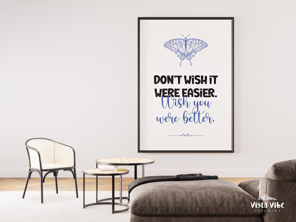 Dont Wish It Were Easier Wish You Were Better Quote Poster Blue Butterfly - Image 3