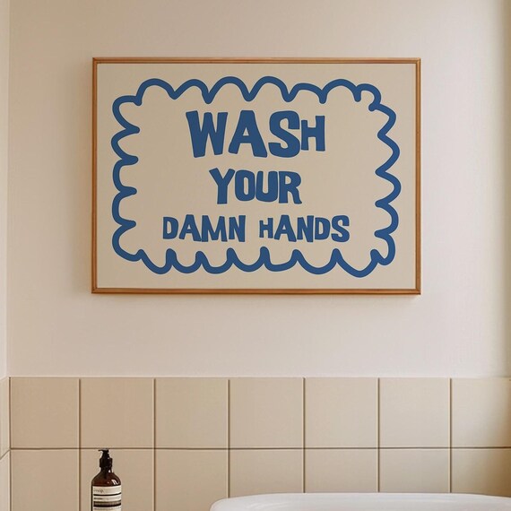 Wash Your Damn Hands Print Funny Bathroom Poster Trendy Bathroom Decor Retro Print Funny Quote Print Minimalist Bathroom Art Print