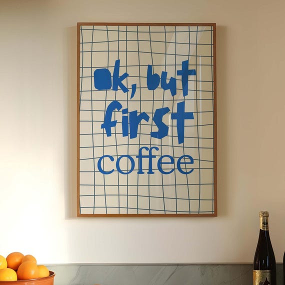 Coffee Quote Print Funny Blue Kitchen Decor But First Sign Modern Typography Lover Gift Wall Art