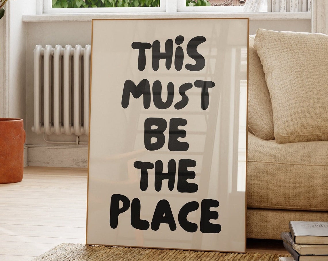 This Must Be The Place Black Bubble Letter Retro Quote Poster