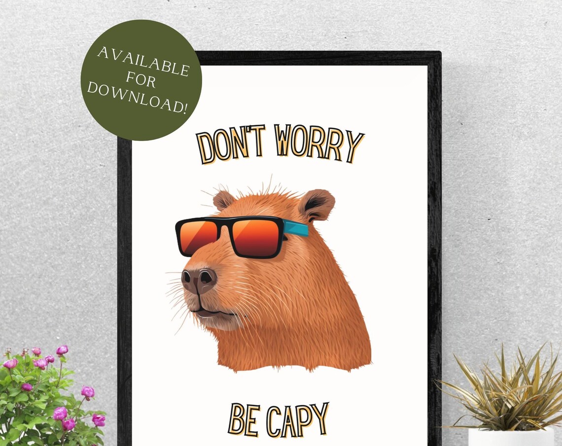 Don't Worry Be Capybara Funny Wall Art Poster - Image 3