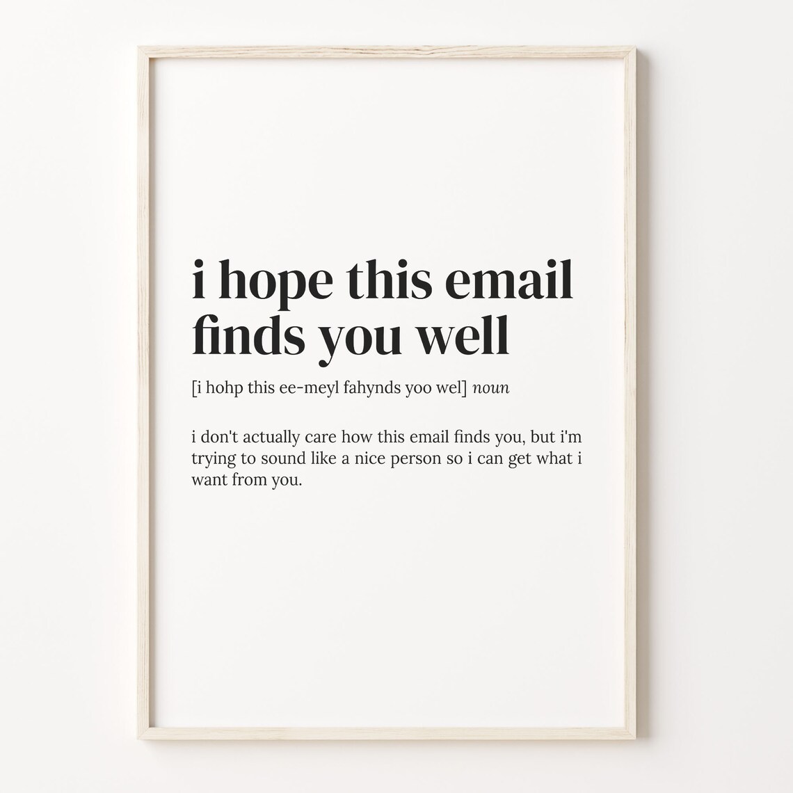 I Hope This Email Finds You Well Poster Funny Office Humor Gift