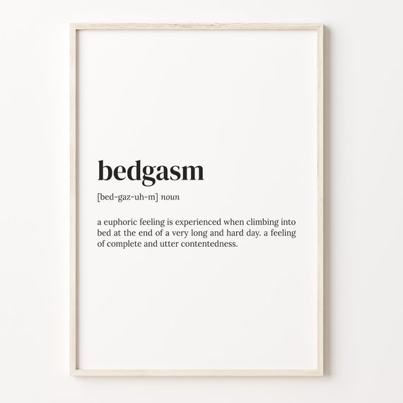 Bedgasm Definition Print Dictionary Poster Quote Wall Art Funny Gift For Teen Ironic Gift Bedgasm Funny Gift Gift For Him C17 37