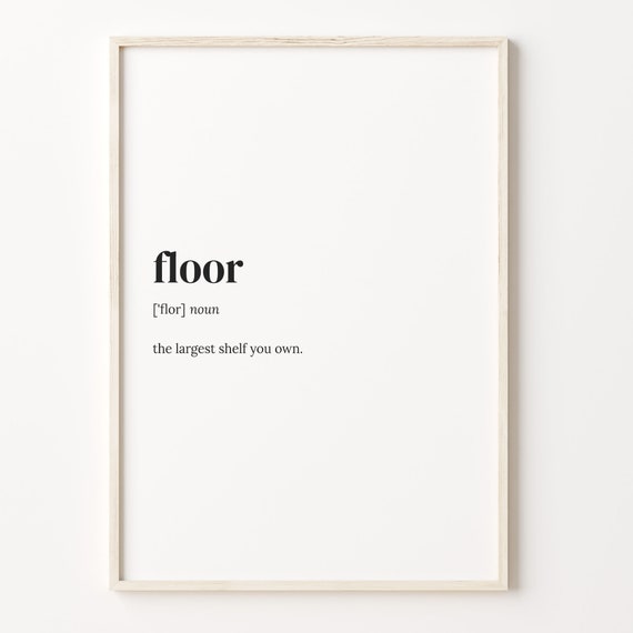 Floor Definition Print Dictionary Poster Quote Wall Art Construction Art Construction Gift Floor Funny Gift Gift For Women C17 171