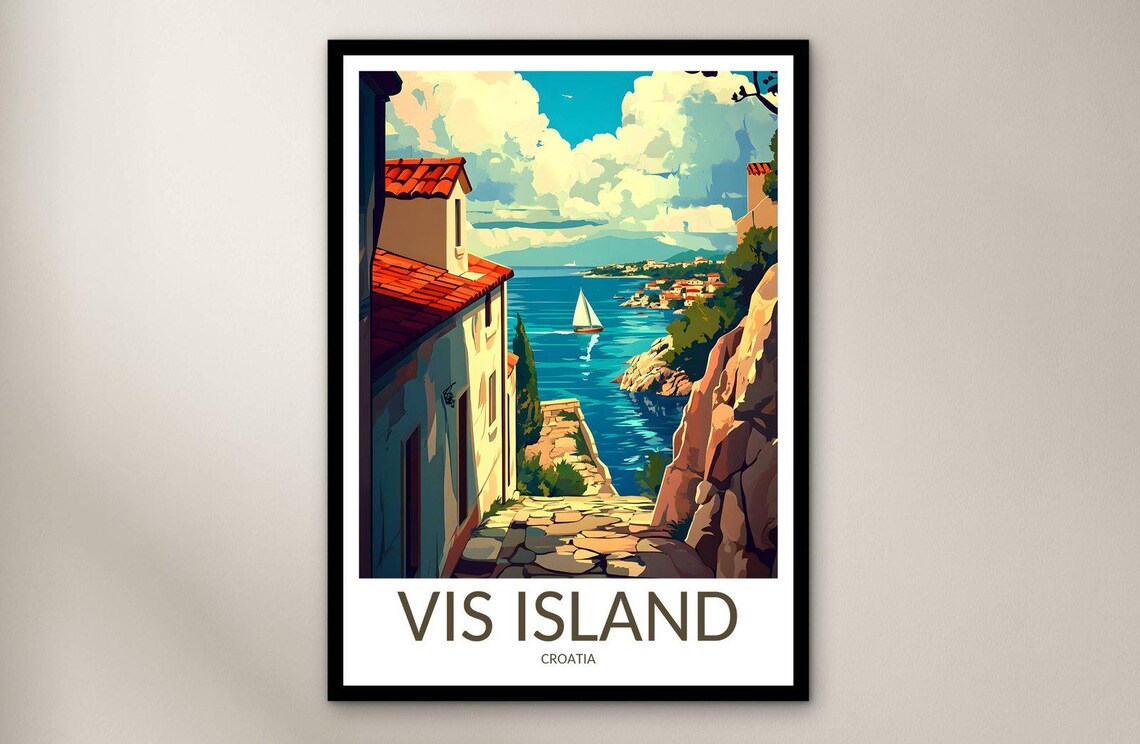 Vis Island Croatia Sailboat Sea Cove Stone Alley Travel Poster