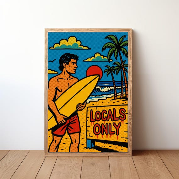 Locals Only Surfer Poster Pop Art Surf Wall Retro Beach Print Bold Wave Illustration Coastal Attitude Decor Rb12