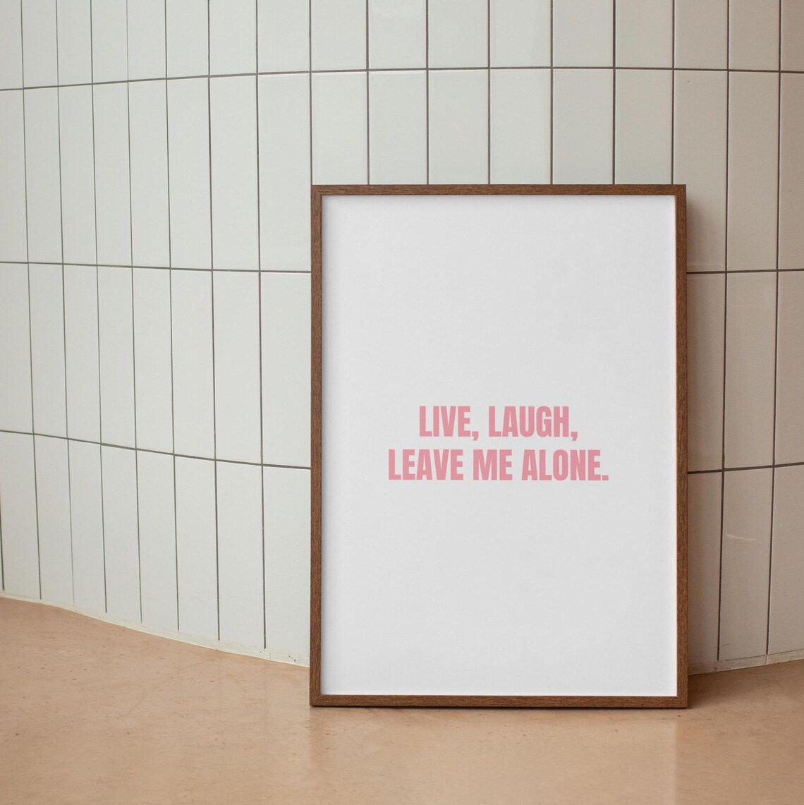 Live Laugh Leave Me Alone Funny Typography Poster 4 Color Variations - Image 2