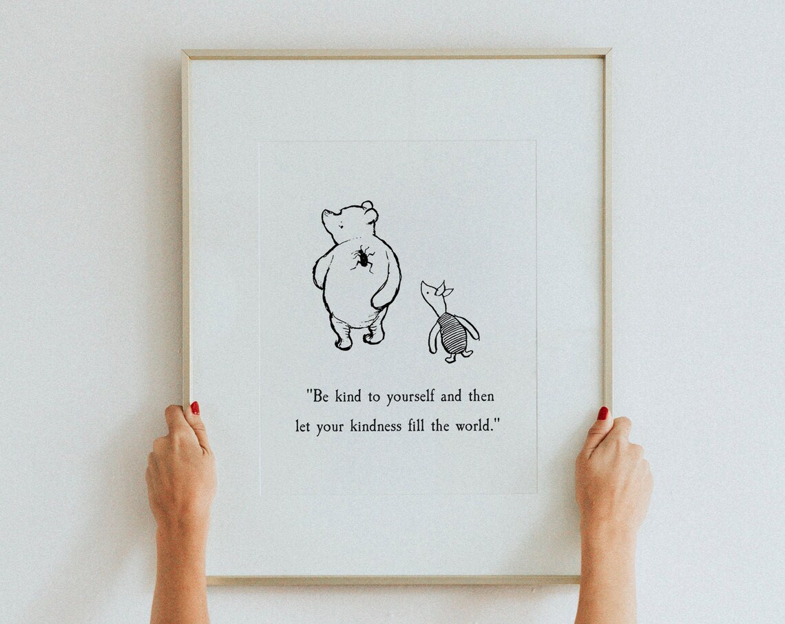 Winnie the Pooh Be Kind to Yourself Kindness Quote Wall Print