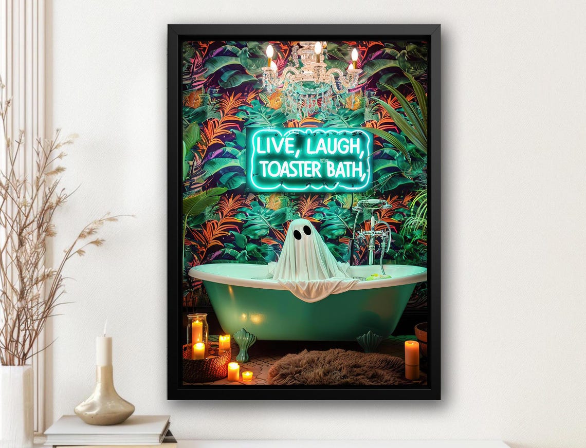 Neon Live Laugh Toaster Bath Ghost Tropical Bathtub Funny Art Poster