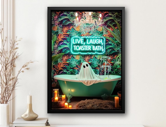 Neon Live Laugh Toaster Bath Ghost Tropical Bathtub Funny Art Poster