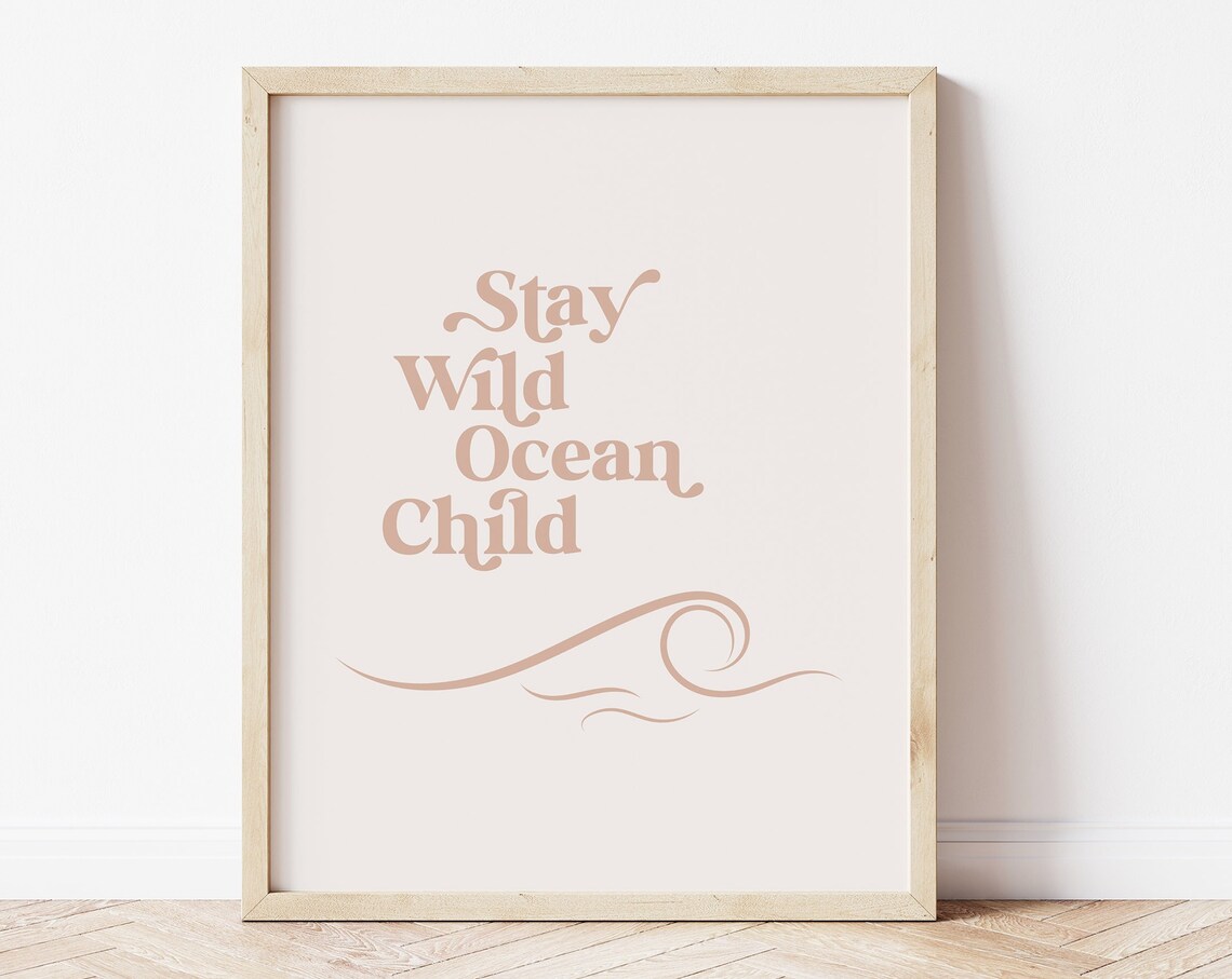 Stay Wild Ocean Child Art Print, Coastal Beach House Decor