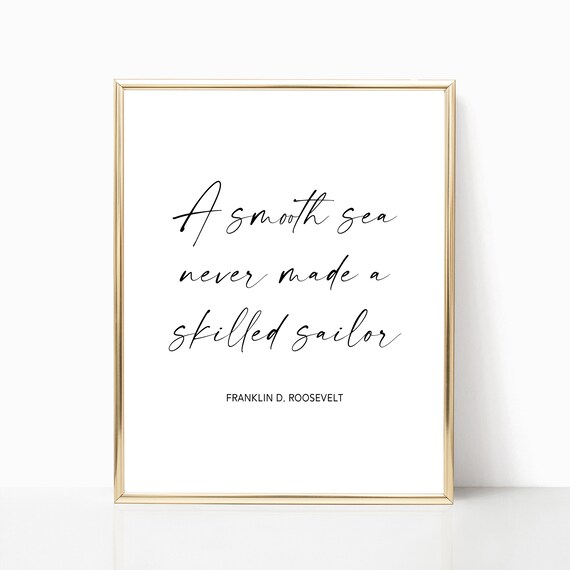Franklin D Roosevelt Smooth Sea Skilled Sailor Quote Script Wall Art