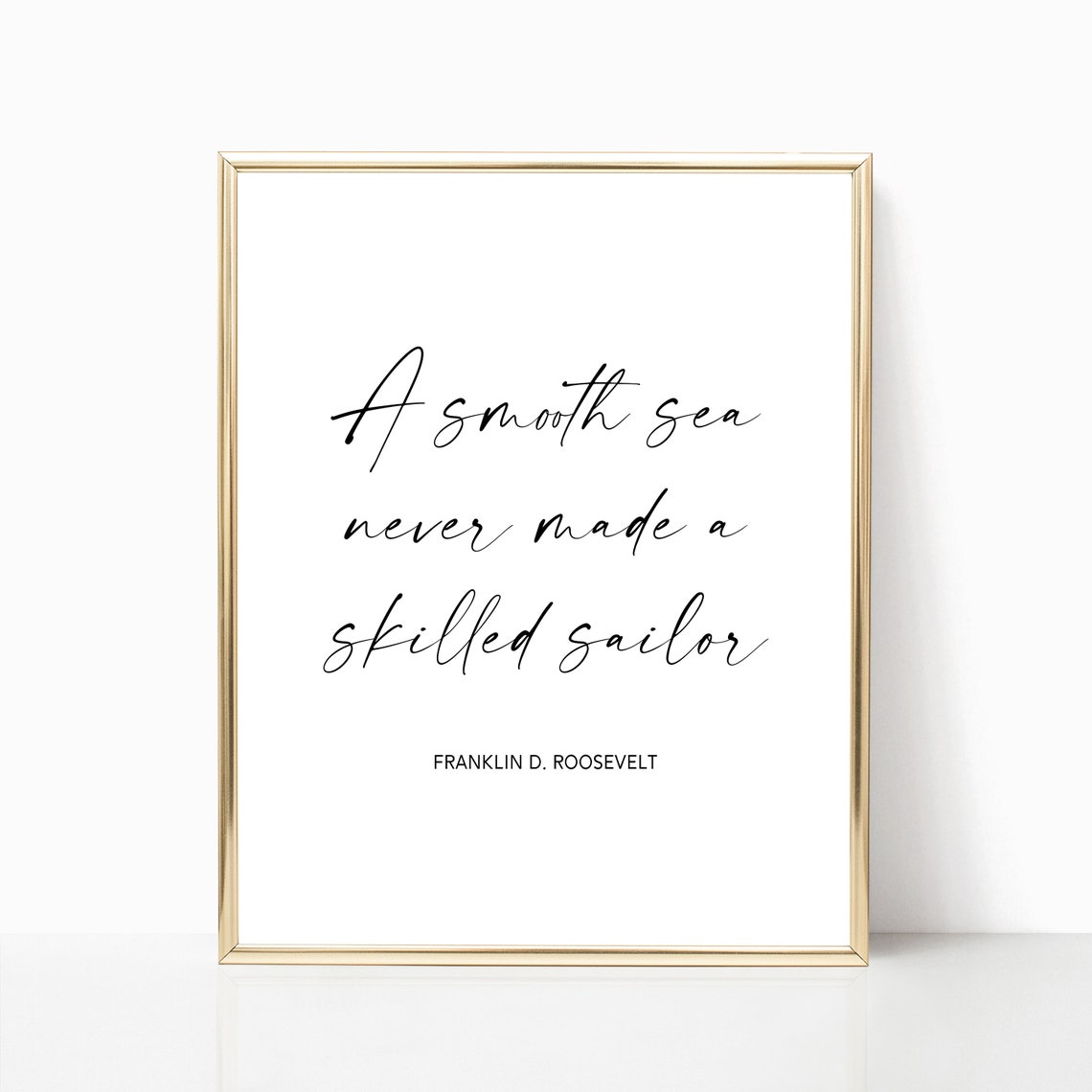 Franklin D Roosevelt Smooth Sea Skilled Sailor Quote Script Wall Art