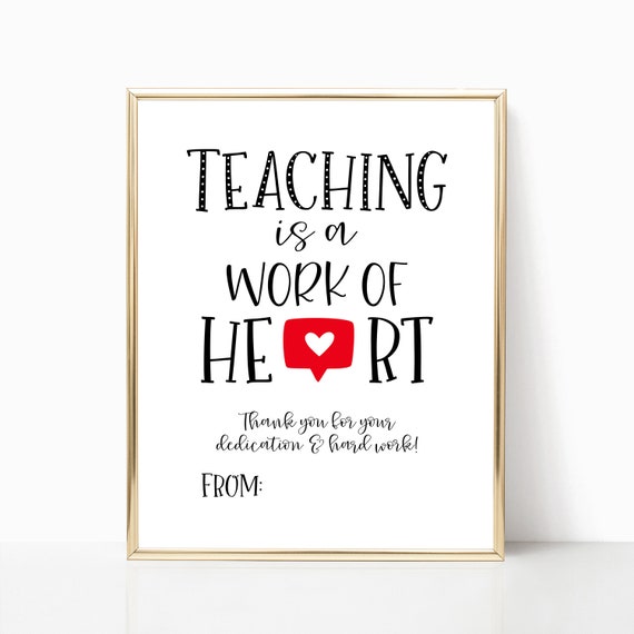 Teacher Appreciation Week Teaching Is A Work Of Heart End Of Year Teacher Appreciation Gift Teacher Thank You Gift