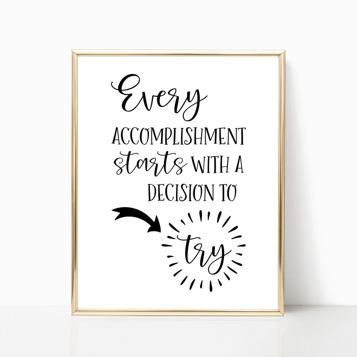 Every Accomplishment Starts With A Decision To Try Quote Wall Art