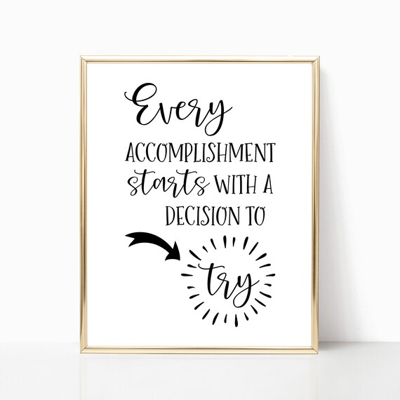Every Accomplishment Starts With A Decision To Try Quote Wall Art