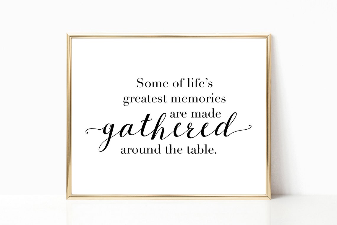 Some of Lifes Greatest Memories Are Gathered Around the Table Poster