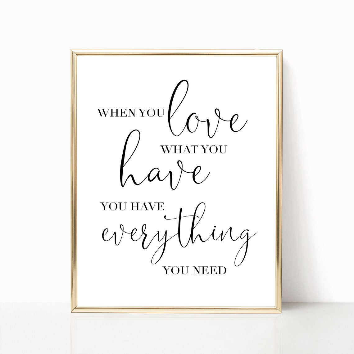 When You Love What You Have Gratitude Quote Calligraphy Wall Art