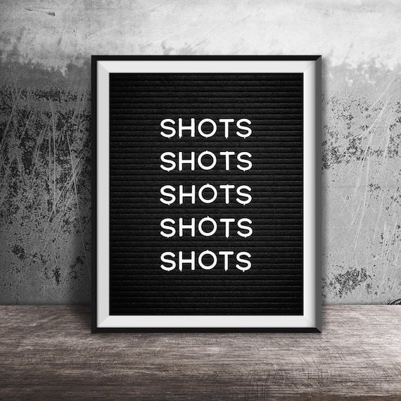 Shots Shots Shots Unframed Photography Print Funny Word Art Quote Family Living Room Bedroom Bathroom Decor