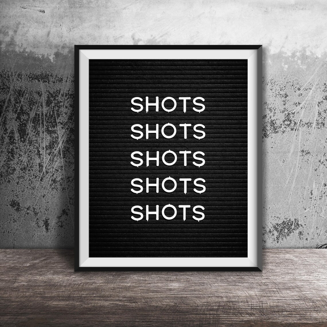 Shots Shots Shots Shots Shots Funny Bar Letter Board Quote Poster