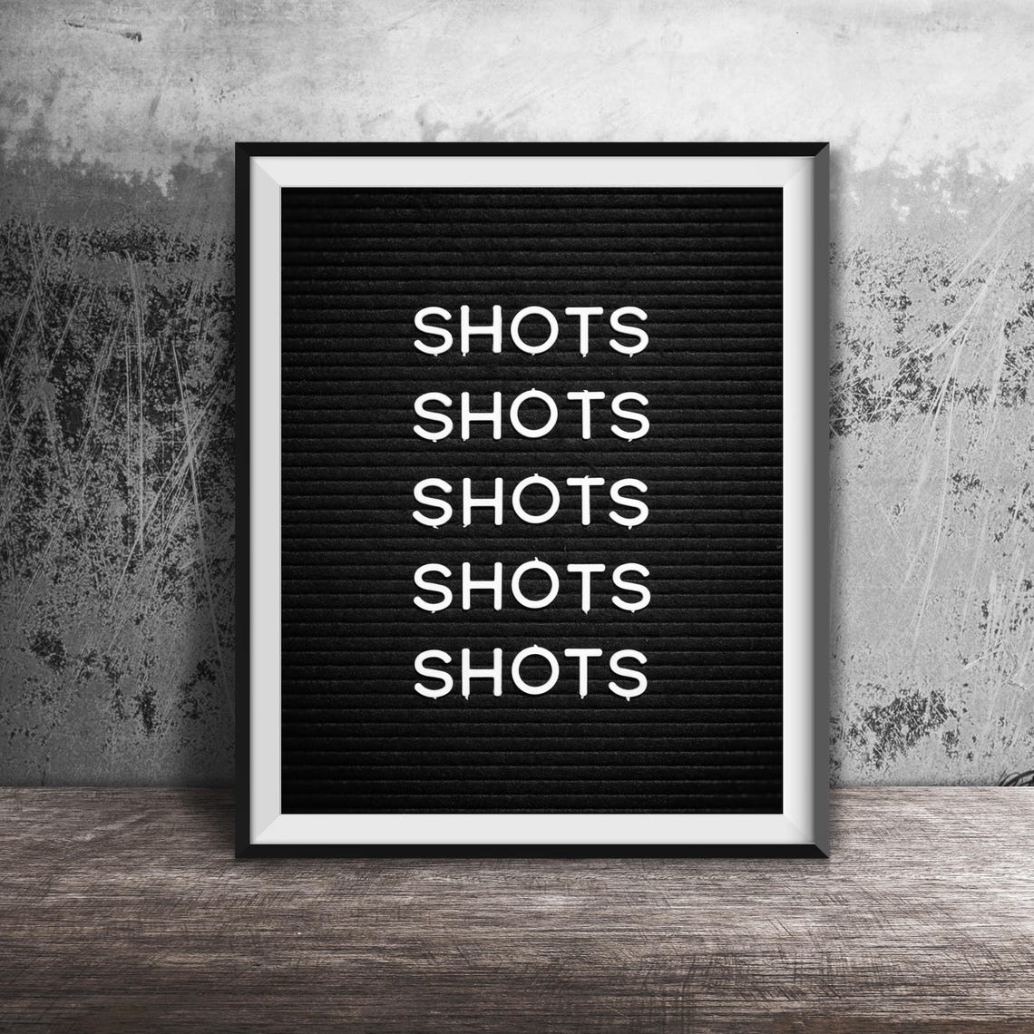 Shots Shots Shots Unframed Photography Print Funny Word Art Quote Family Living Room Bedroom Bathroom Decor