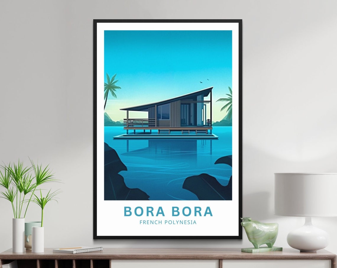 Bora Bora French Polynesia Overwater Bungalow Sea Travel Poster