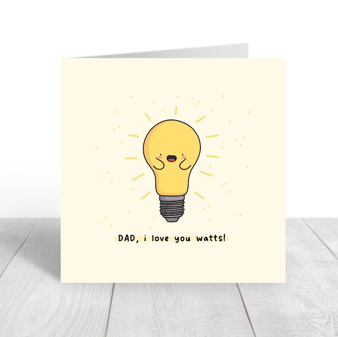 Dad I Love You Watts Lightbulb Fathers Day Pun Illustrated Card Print - Image 3
