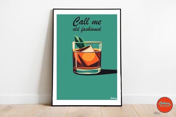 Call Me Old Fashioned Whiskey Cocktail Witty Bar Decor Poster