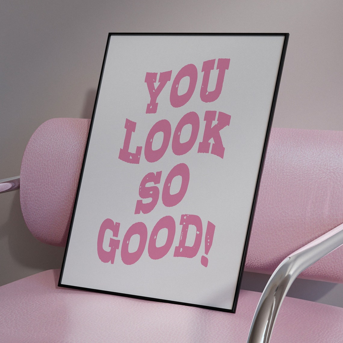 You Look So Good Funny Pink Western Lettering Dorm Decor Poster - Image 4