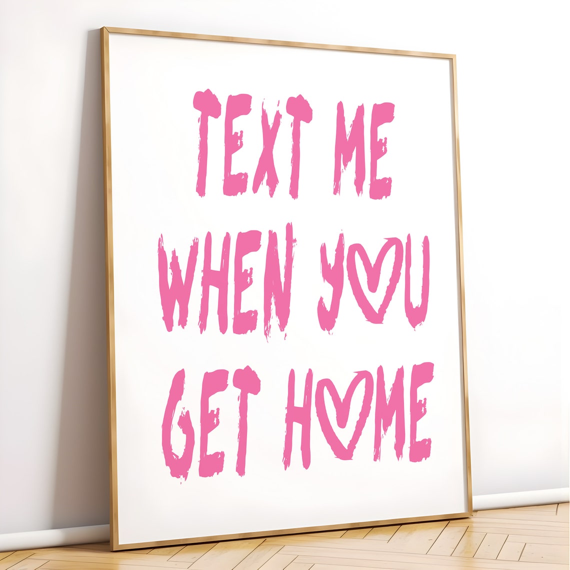 Text Me When You Get Home Pink Brushstroke Typography Poster - Image 5
