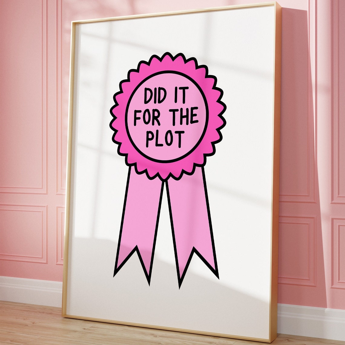Did It For The Plot Pink Award Ribbon Trendy Quote Gift Poster