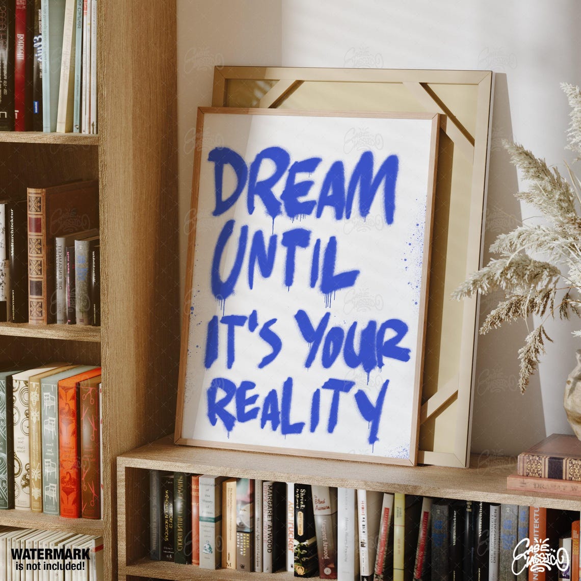 Dream Until Its Your Reality Blue Dripping Spray Paint Quote Poster