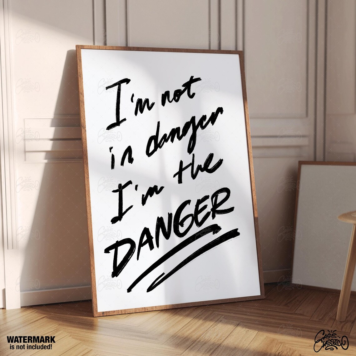 Im Not In Danger Im The Danger Bold Script Quote Poster Design - Image 3
