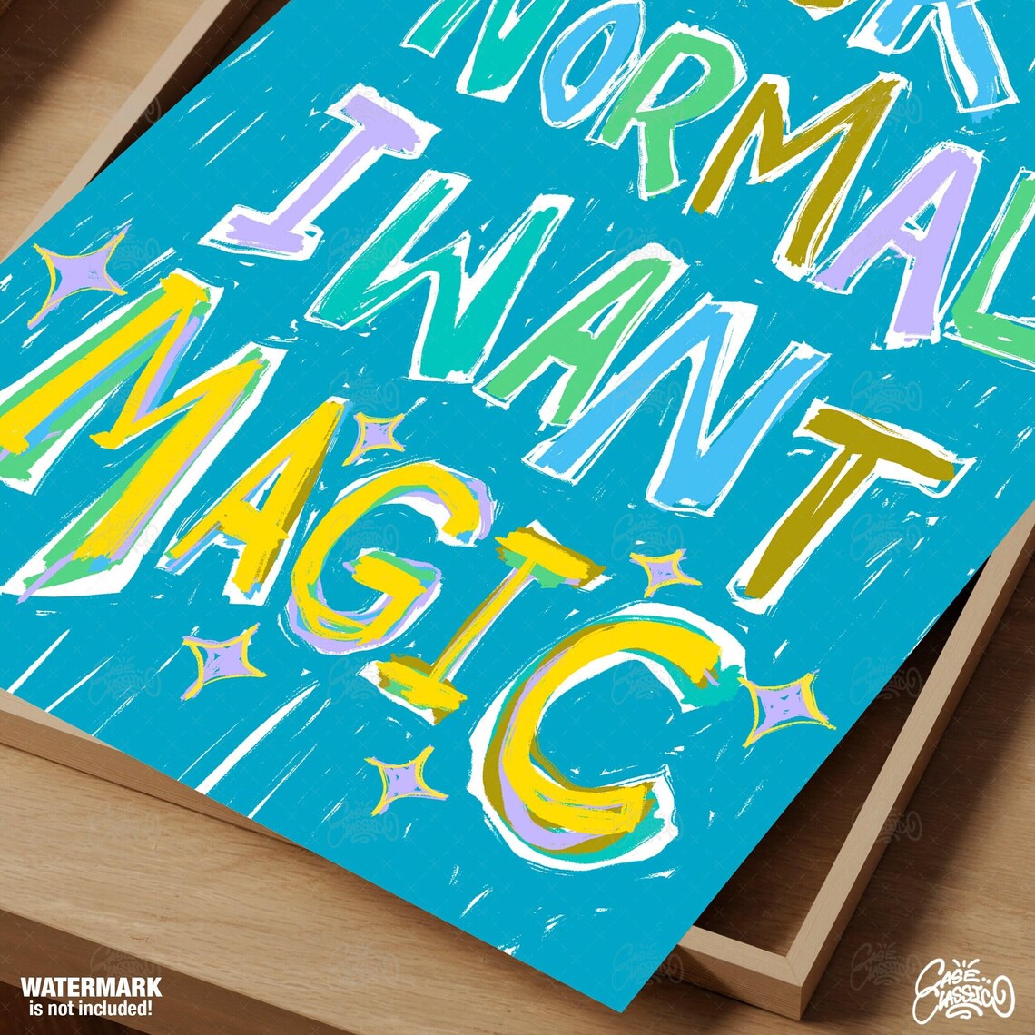 Normal I Want Magic Vibrant Hand Painted Teal Quote Poster for Dreamers