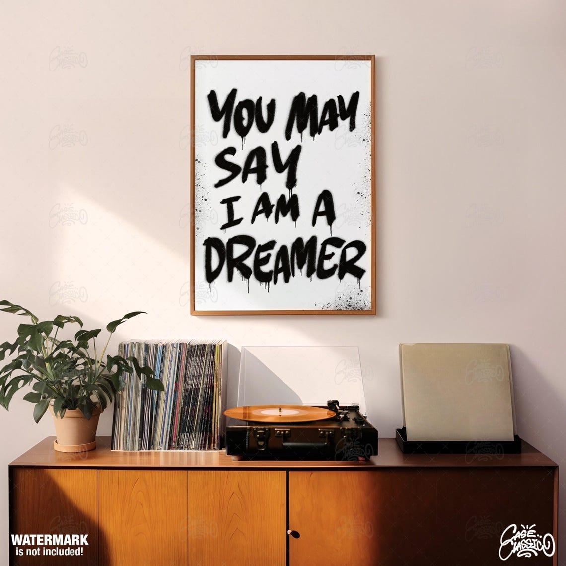 Iconic You May Say I'm A Dreamer Black Dripping Graffiti Poster