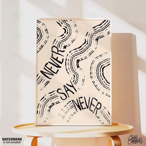 Never Say Never Black Brush Script Abstract Waves Art Poster