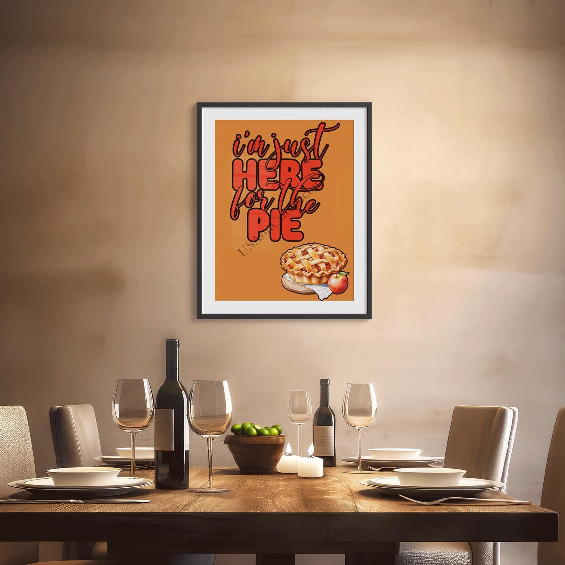Im Just Here for the Pie Funny Apple Pie Thanksgiving Quote Poster