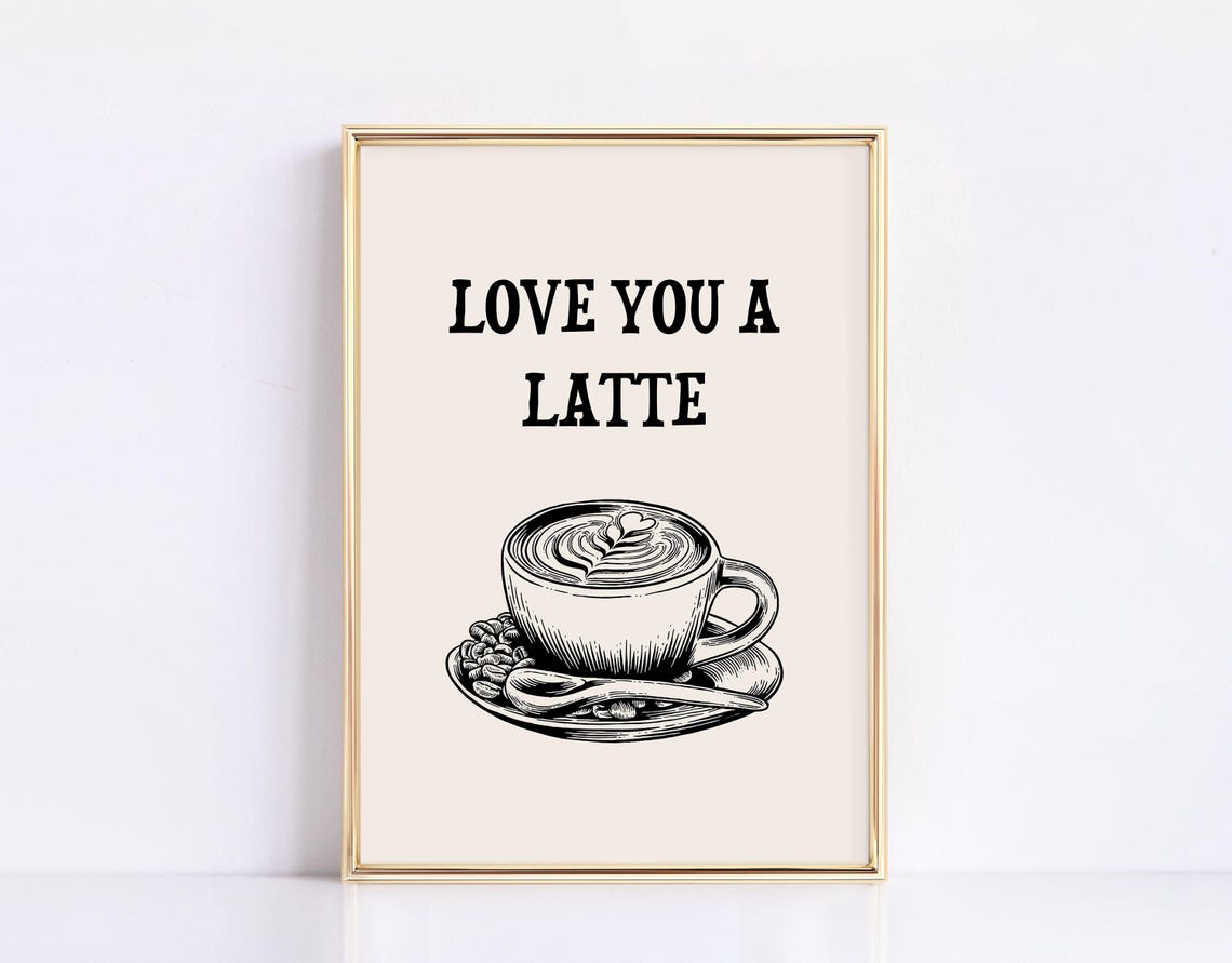 Love You a Latte Vintage Engraved Coffee Cup Kitchen Wall Poster