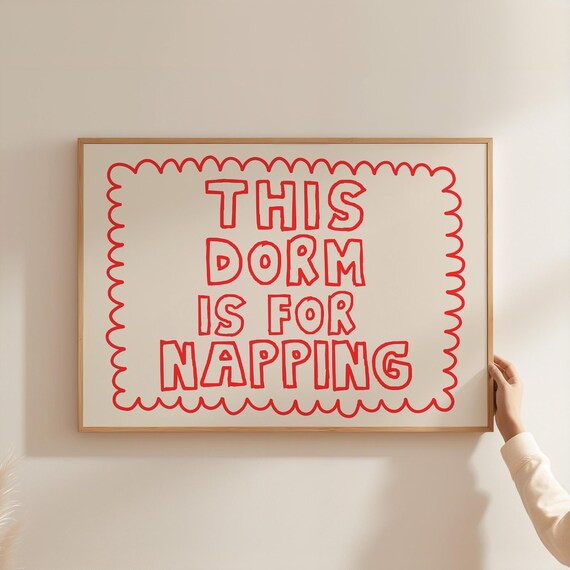 This Dorm Is For Napping Print Trendy Horizontal Wall Art Trendy Dorm Room Decor Cute Quote Art Aesthetic Dorm Decor Wall Art